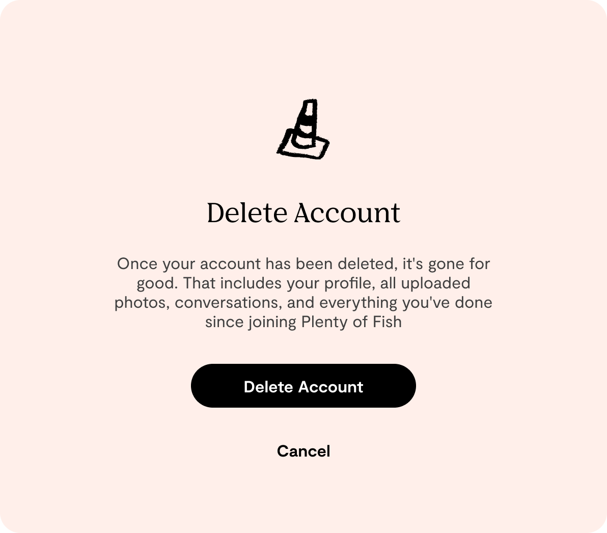 How do I delete my account? – Help Center - Plenty of Fish - Customer  Support